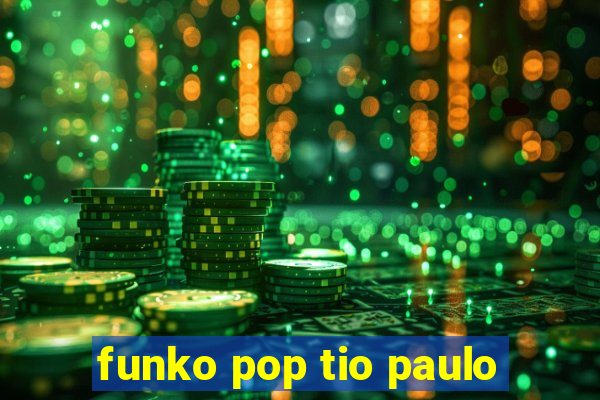 funko pop tio paulo